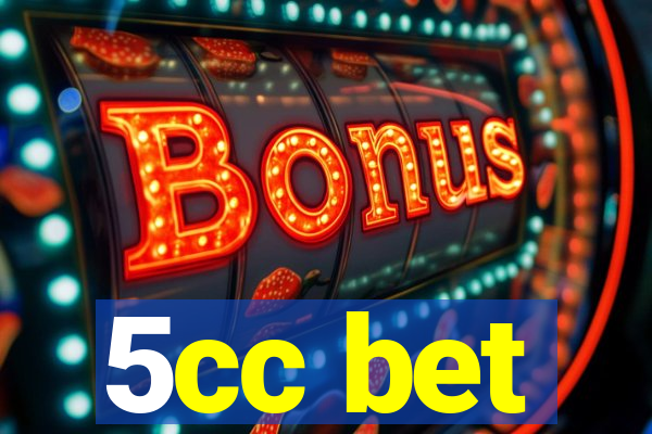 5cc bet